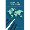 Fulfilling the Mission