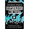 Dangerous Memory: Coming of Age in the Decade of Greed