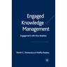 Engaged Knowledge Management: Engagement with New Realities