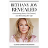 Bethany Joy Revealed: Overcoming Fame, Cult Control, and Rebuilding Her Life
