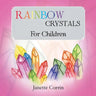 Rainbow Crystals for Children