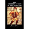 The Children of Odin the Book of Northern Myths (Illustrated Edition)