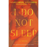 I Do Not Sleep