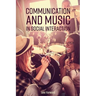 Communication and Music in Social Interaction