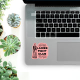 Ladies Fight Club Vinyl Sticker 3in x 3in by The Bullish Store