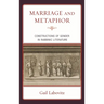 Marriage and Metaphor: Constructions of Gender in Rabbinic Literature