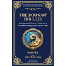 The Book of Jubilees: A Timeless Chronicle of Sacred History and Divine Law
