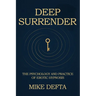 Deep Surrender: The Psychology and Practice of Erotic Hypnosis