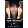 The Deconstruction and Reconstruction of YOU