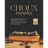 Choux Royalty: Wonderful Eclair Recipes to Put Your Choux Pastry to the Test