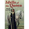 The Idylls of the Queen: A Tale of Queen Guenevere