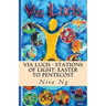 Via Lucis - Stations of Light: Easter to Pentecost