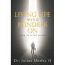 Living Life with Blinders On