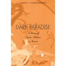 Dark Paradise: A History of Opiate Addiction in America