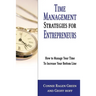Time Management Strategies for Entrepreneurs: How To Manage Your Time To Increase Your Bottom Line