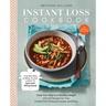 Instant Loss Cookbook: The Recipes and Meal Plans I Used to Lose Over 100 Pounds Pressure Cooker, and More