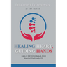 Healing Hearts, Guiding Hands: Daily Devotionals For Physiotherapists