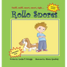 Rollo Snores: Sniff, sniff...snort, snort...sigh