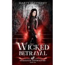 Wicked Betrayal: A Young Adult Paranormal Suspense