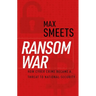 Ransom War: How Cyber Crime Became a Threat to National Security
