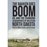 The Bakken Goes Boom: Oil and the Changing Geographies of Western North Dakota
