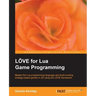 Love2d for Lua Game Programming