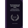 The Government and Laws of the United States: Comprising a Complete and Comprehensive View of the Rise, Progress, and Present Organization of the Stat