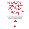 How To Win Friends Notepad: Writing Down Your Goals, Winning Techniques, Key Lessons, Takeaways, Million Dollar Ideas, Tasks, Actions & Success De