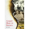 Gospel Blaze In Borneo