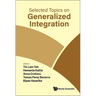 Selected Topics on Generalized Integration