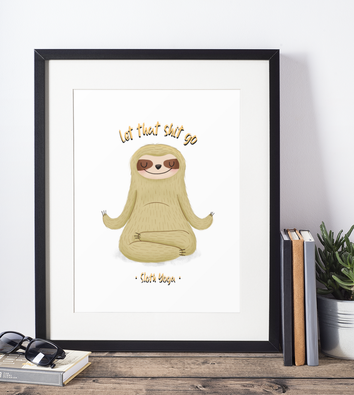 Let That Shit Go Sloth 2022 Humorous Home Wall Decor Print by WinsterCreations™ Official Store