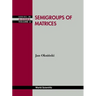 Semigroups of Matrices (V6)