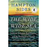 The Wide Wide Sea: Imperial Ambition, First Contact and the Fateful Final Voyage of Captain James Cook