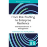 From Risk Profiling to Enterprise Resilience: Interdependencies in Management