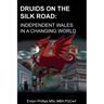 Druids on the Silk Road: Independent Wales in a Changing World