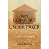 No Comfort for the Undertaker: A Carrie Lisbon Mystery