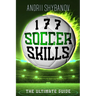 177 Soccer Skills: The Ultimate Guide
