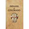 Indians of Colorado