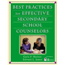 Best Practices for Effective Secondary School Counselors