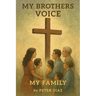 My Brother's Voice: My Family