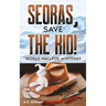 Seoras, Save the Kid!: Seoras Macleod Mysteries