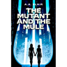 The Mutant and the Mule