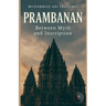 PRAMBANAN Between Myth and Inscription