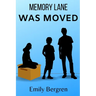 Memory Lane Was Moved