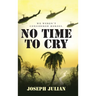 No Time To Cry: We weren't considered heroes