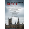 Institutionalised Deceit: Taking the Lid off Westminster Governance