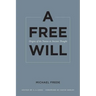 A Free Will: Origins of the Notion in Ancient Thought Volume 68