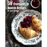 50 Croissants to Danish Recipes