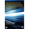 Movements in Organizational Communication Research: Current Issues and Future Directions