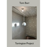 Tom Burr: Torrington Project